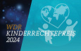 WDR Kinderrechtepreis 2024: Jetzt bewerben!